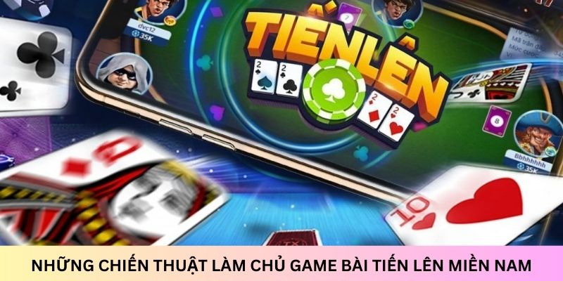 Mẹo hay chinh phục tiến lên miền nam 77Bet