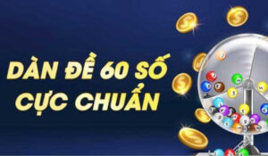 Bí Kíp Chọn Số Chuẩn Xác Từ Cách Lập Dàn Đề 60 Số 77Bet