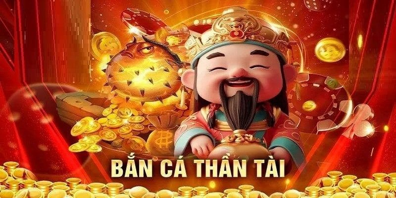 Sơ bộ về siêu phẩm bắn cá Thần Tài thế nào