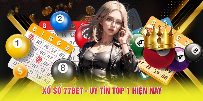 Sơ bộ về sảnh game xổ số 77Bet