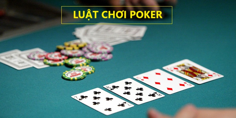 Luật chơi Poker Texas Hold’em cần nắm bắt